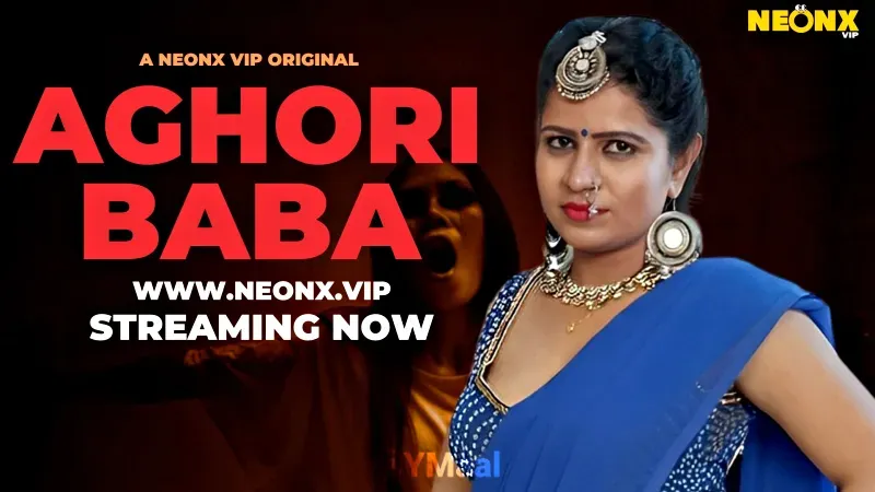 Aghori Baba (NEONX Web Series) » aagmaal.tips