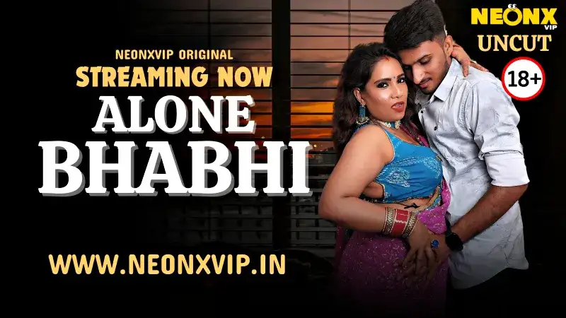 Alone Bhabhi (NEONX Web Series) » aagmaal.tips