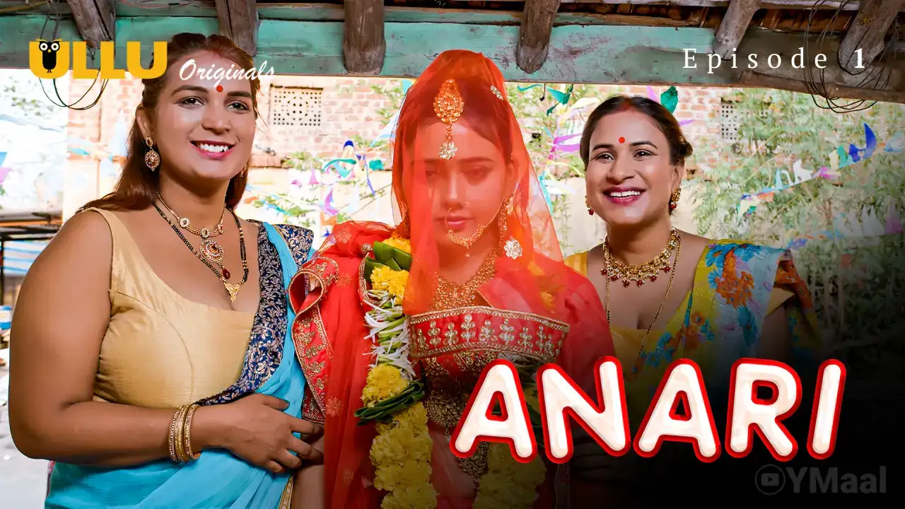 Anari Episode 1 (ULLU Web Series) » aagmaal.tips