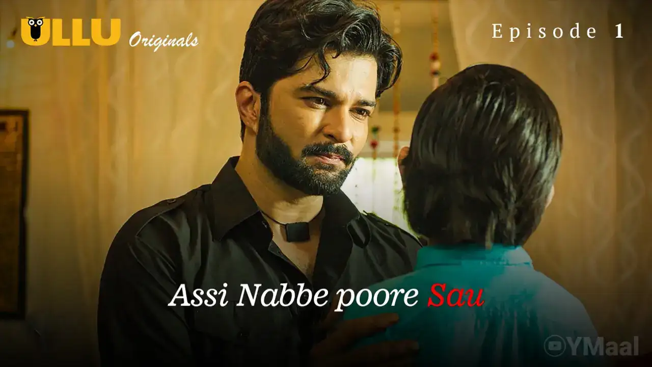 Assi Nabbe Poore Sau Episode 1 (ULLU Web Series) » aagmaal.tips