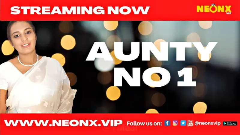 Aunty No 1 (NEONX Web Series) » aagmaal.tips
