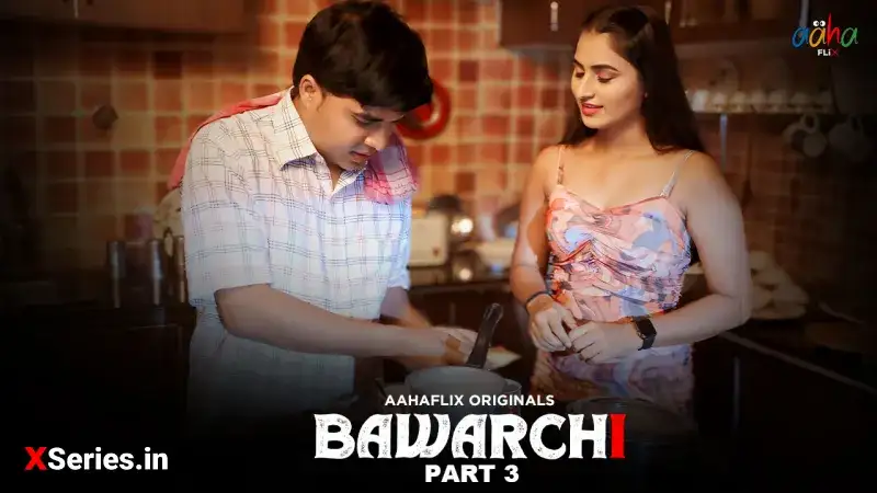 Bawarchi Episode 3 (AahaFlix Web Series) » aagmaal.tips