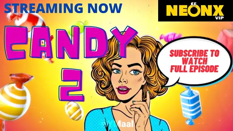 Candy 2 (NEONX Web Series) » aagmaal.tips
