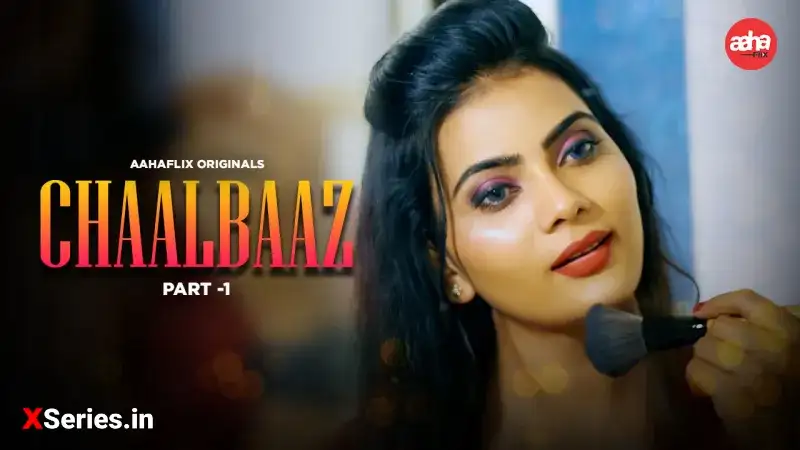 Chaalbaaz Episode 1 (AahaFlix Web Series) » aagmaal.tips