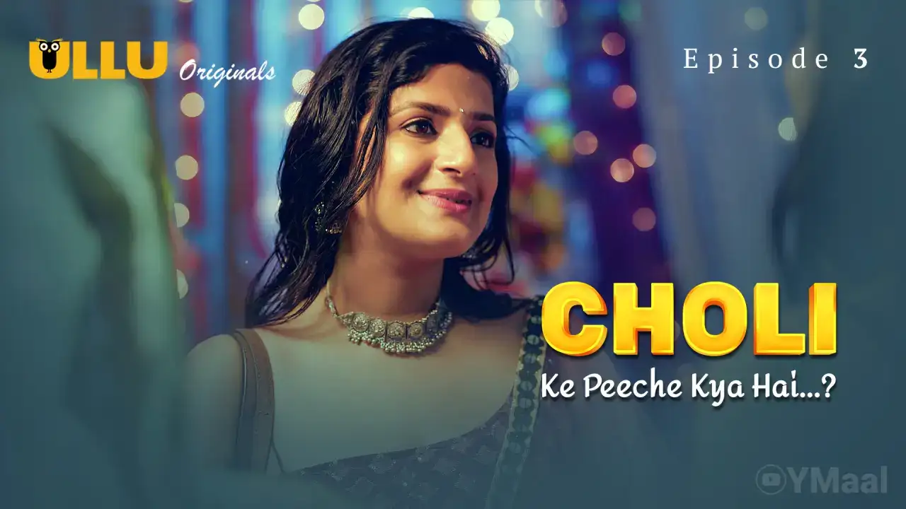 Choli Ke Peeche Kya Hai Episode 3 (ULLU Web Series) » aagmaal.tips