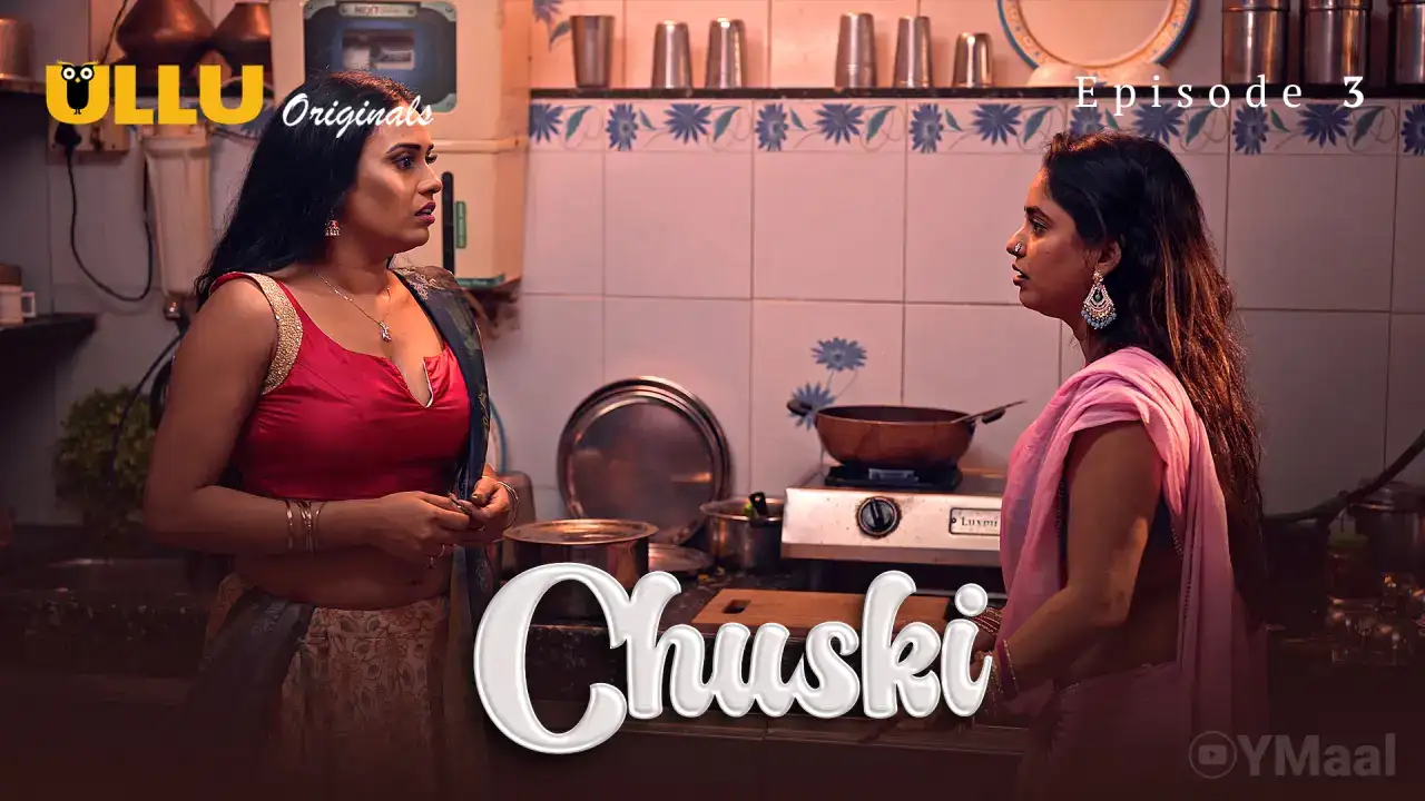 Chuski Episode 3 (ULLU Web Series) » aagmaal.tips