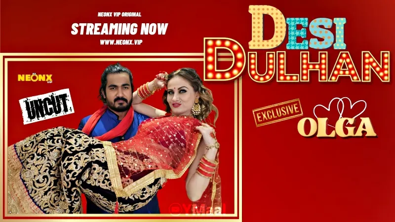 Desi Dulhan (NEONX Web Series) » aagmaal.tips