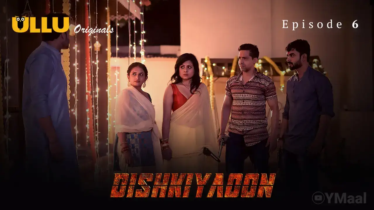 Dishkiyaoon Episode 6 (ULLU Web Series) » aagmaal.tips