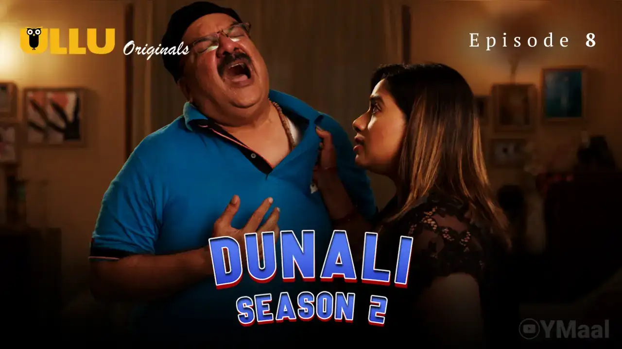 Dunali 2 Episode 8 (ULLU Web Series) » aagmaal.tips