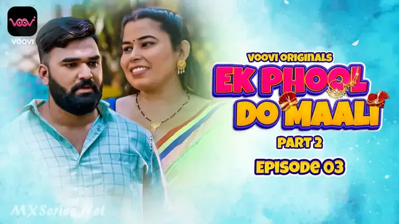 Ek Phool Do Maali Episode 3 (Voovi Web Series) » aagmaal.tips
