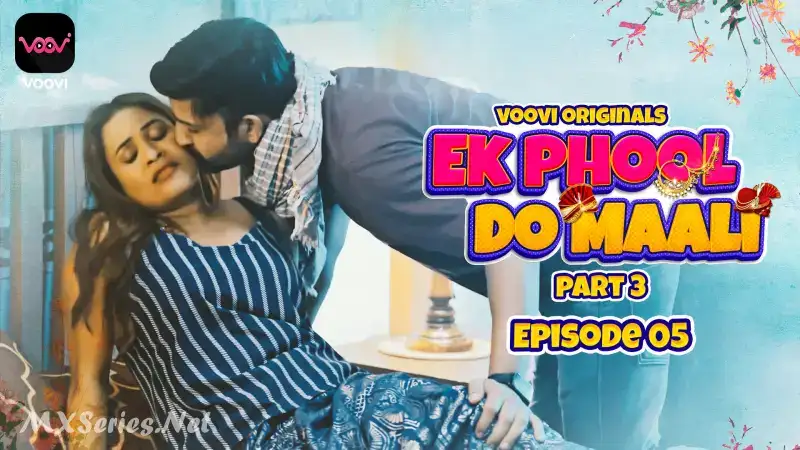 Ek Phool Do Maali Episode 5 (Voovi Web Series) » aagmaal.tips