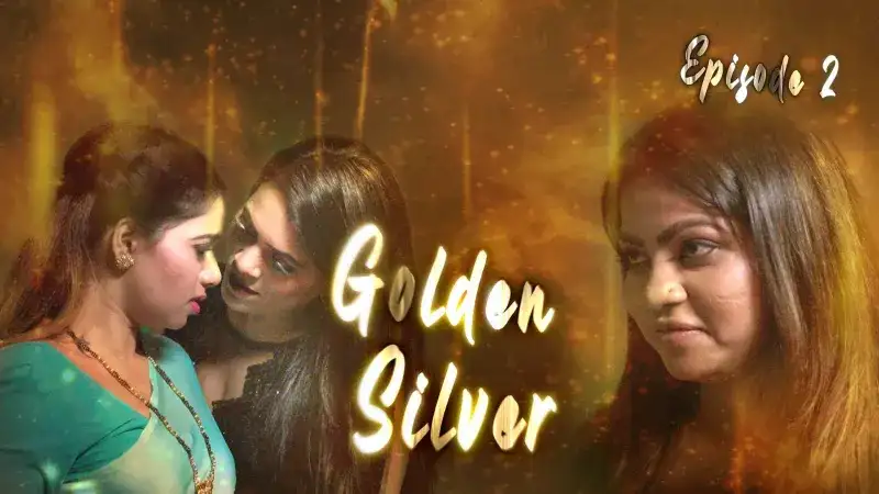 Golden Silver Episode 2 (Kooku Web Series) » aagmaal.tips