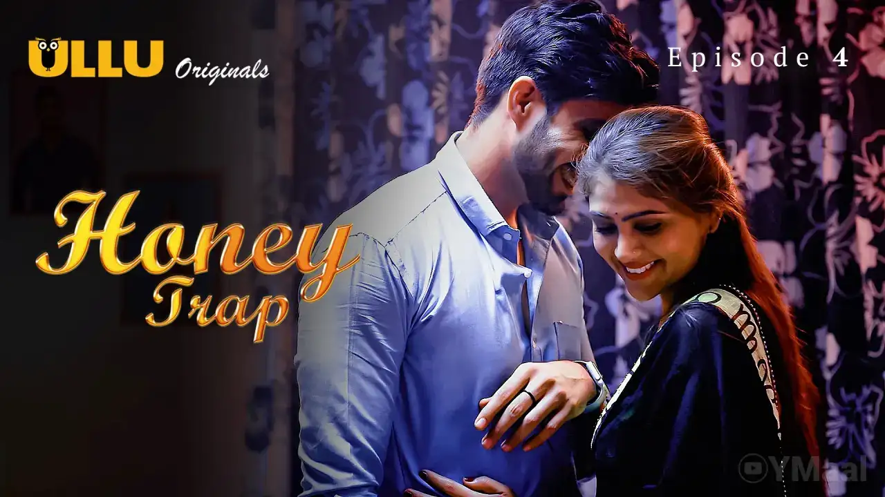 Honey Trap Episode 4 (ULLU Web Series) » aagmaal.tips