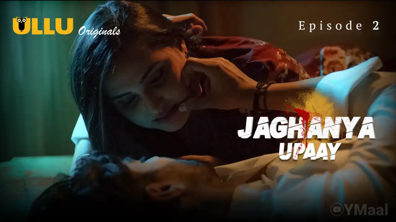 Jaghanya Upaay Episode 2 (ULLU Web Series) » aagmaal.tips