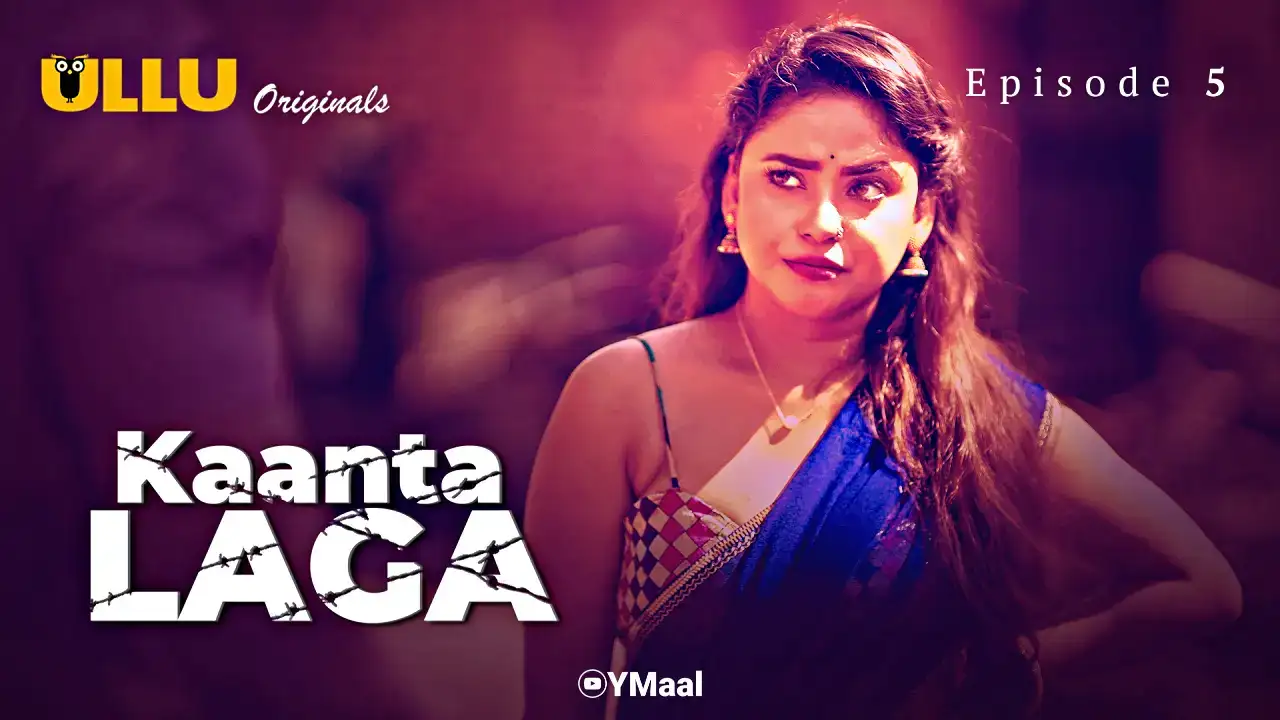 Kaanta Laga Episode 5 (ULLU Web Series) » aagmaal.tips