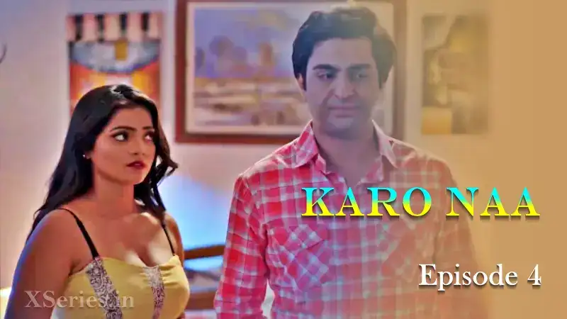 KaroNaa Episode 4 (Primeplay Web Series) » aagmaal.tips