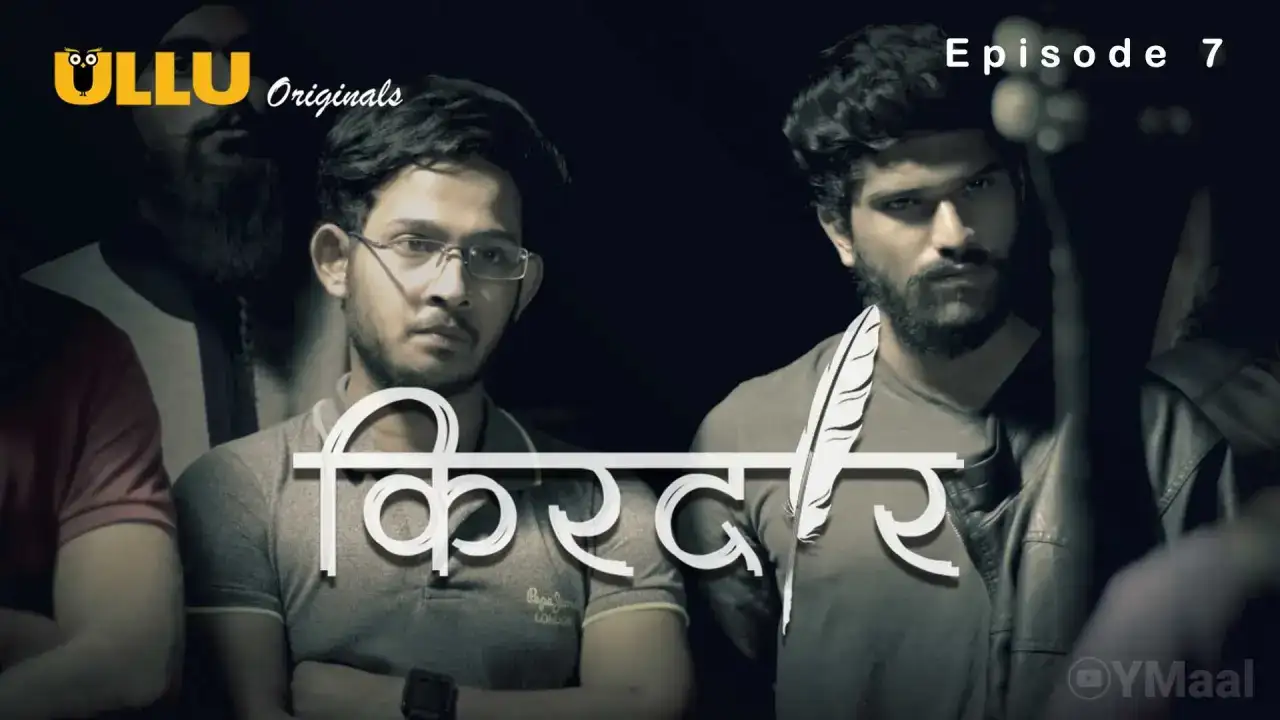 Kirdaar Episode 7 (ULLU Web Series) » aagmaal.tips