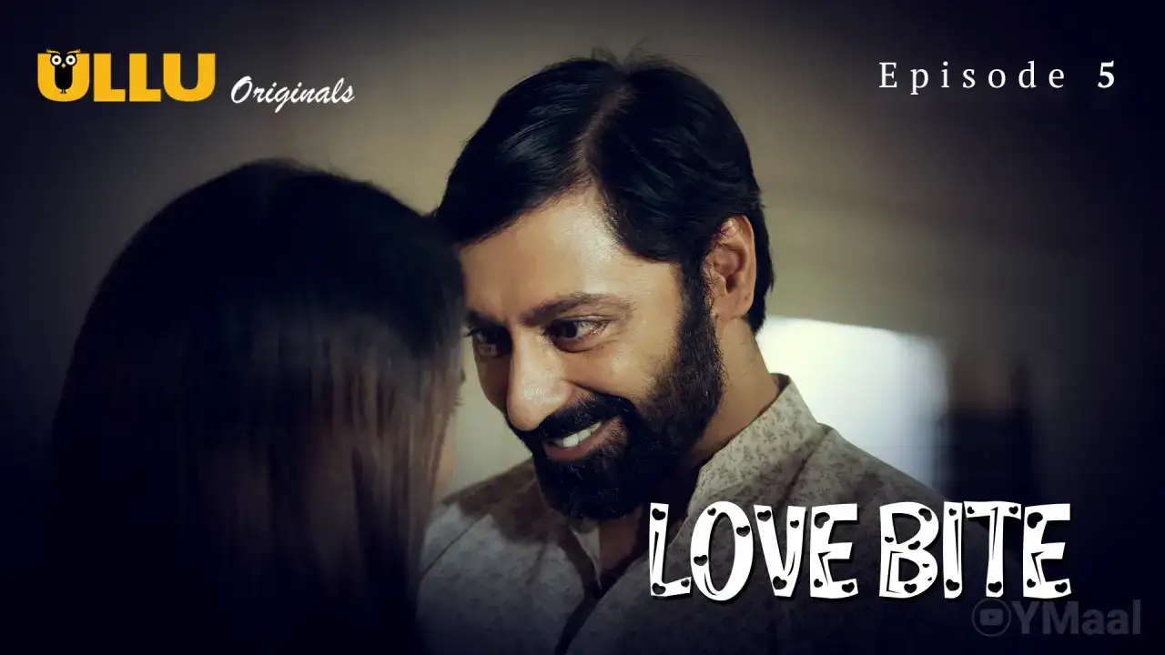 Love Bite Episode 5 (ULLU Web Series) » aagmaal.tips