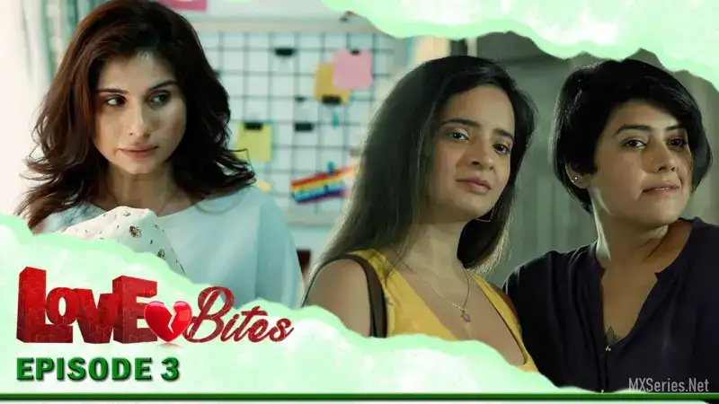 Love Bites Episode 3 (EORTV Web Series) » aagmaal.tips