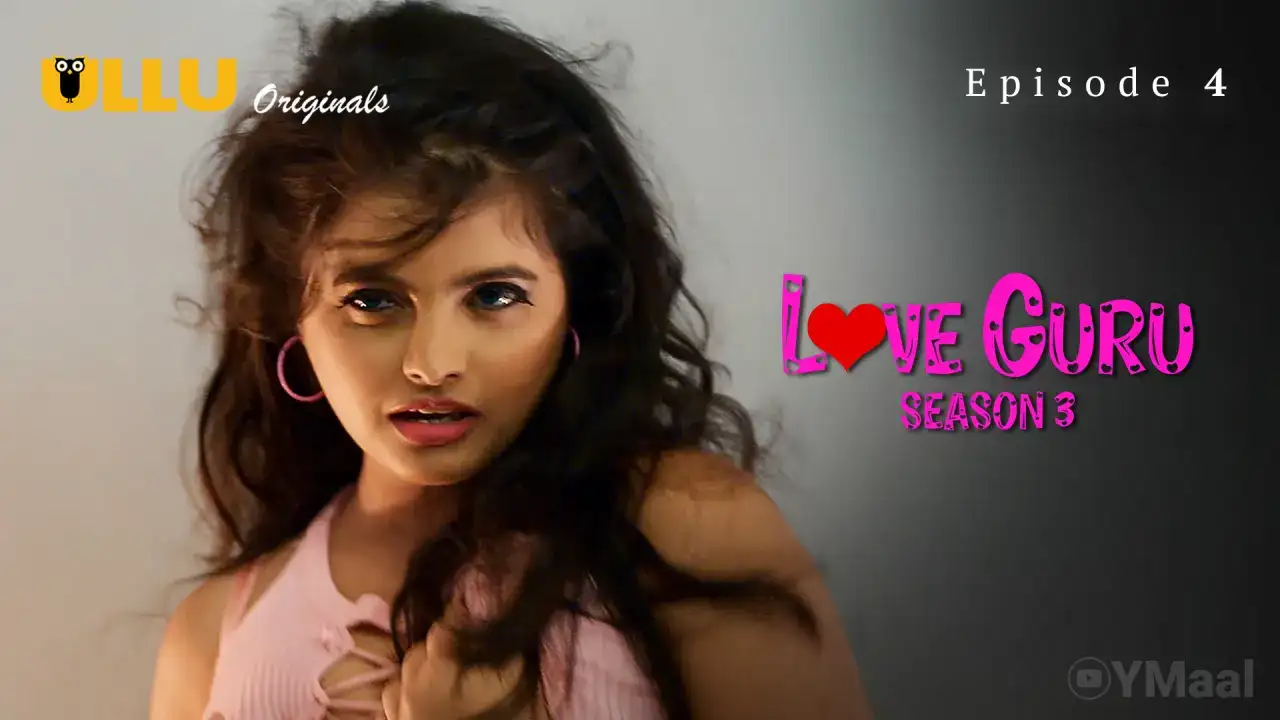 Love Guru 3 Episode 4 (ULLU Web Series) » aagmaal.tips