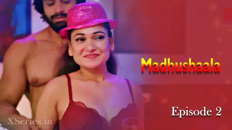 Madhushaala Episode 2 (Primeplay Web Series) » aagmaal.tips