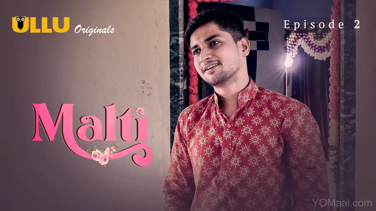 Malti Episode 2 (ULLU Web Series) » aagmaal.tips