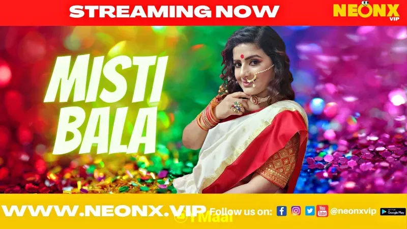 Misti Bala 1 (NEONX Web Series) » aagmaal.tips