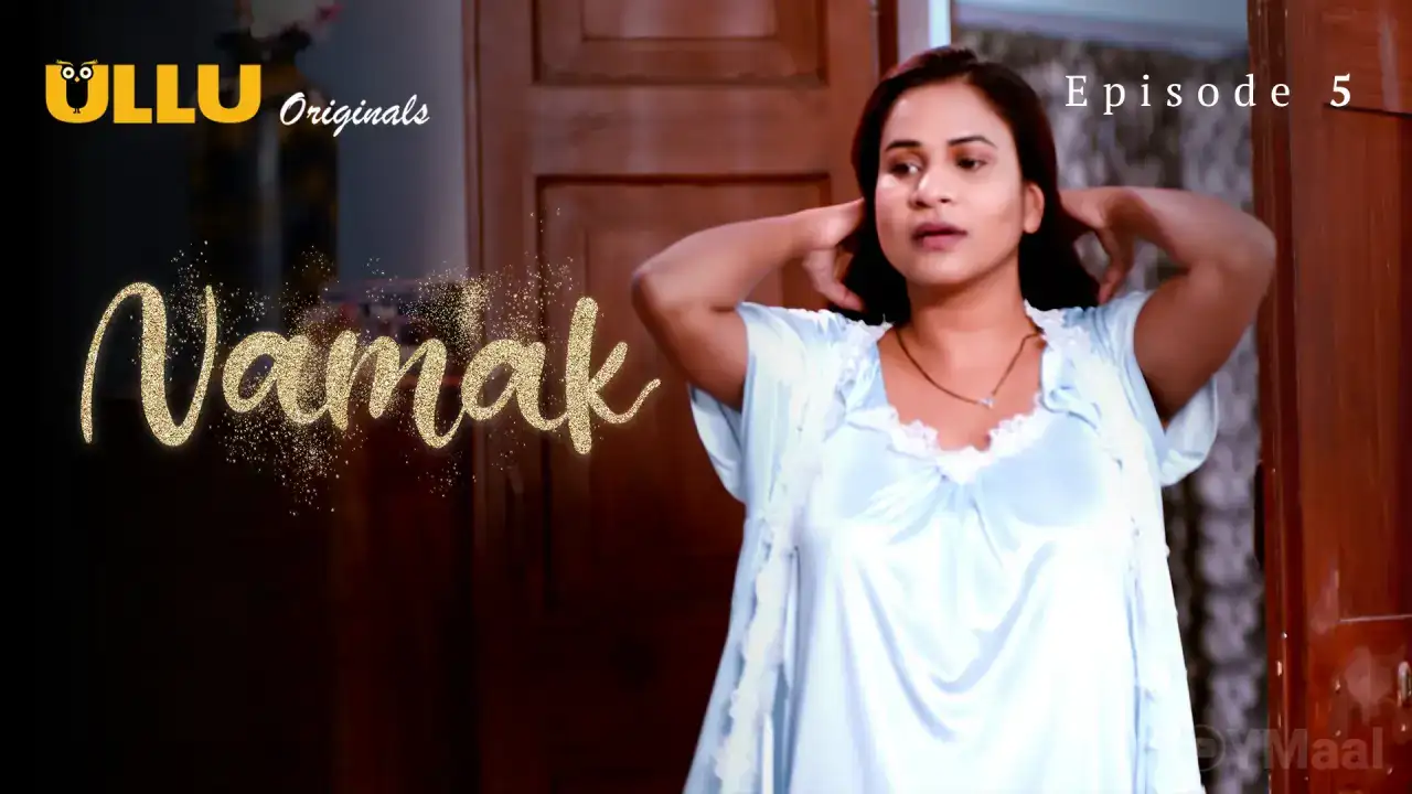 Namak Episode 5 (ULLU Web Series) » aagmaal.tips