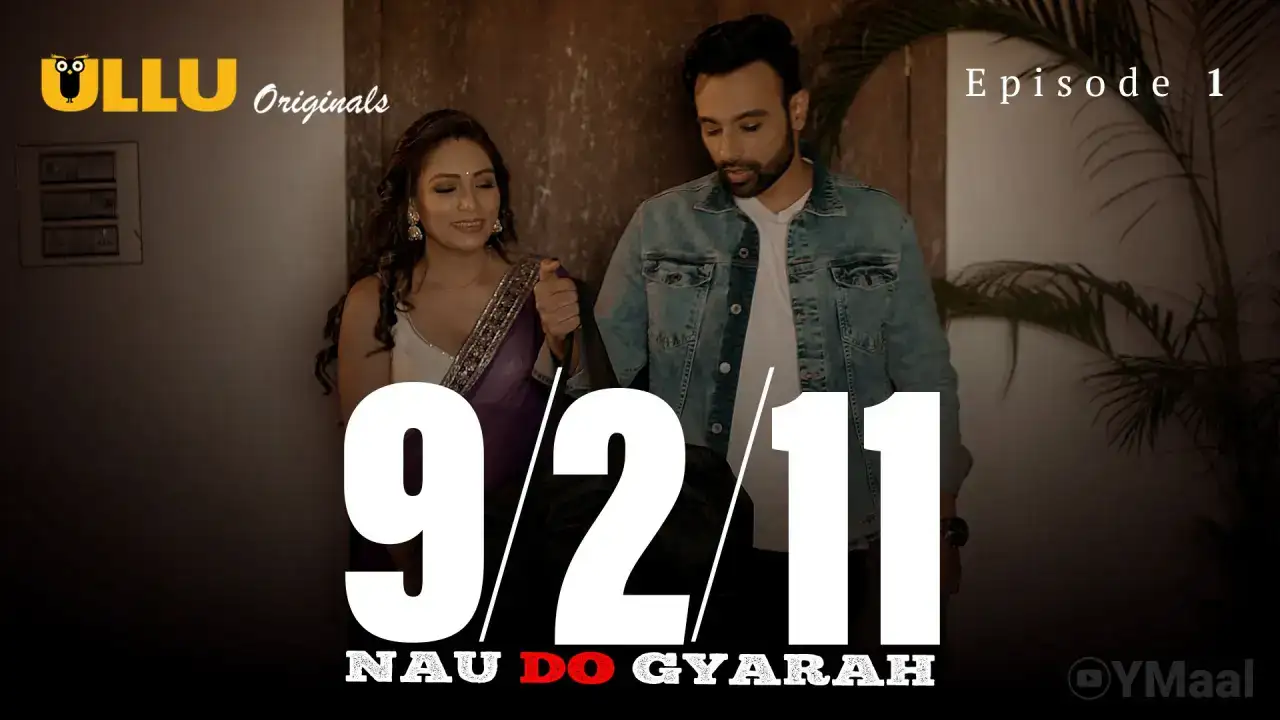 Nau Do Gyarah Episode 1 (ULLU Web Series) » aagmaal.tips