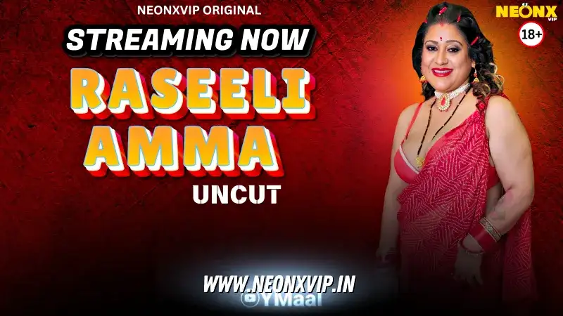 Raseeli Amma (NEONX Web Series) » aagmaal.tips