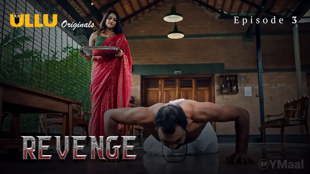 Revenge Episode 3 (ULLU Web Series) » aagmaal.tips