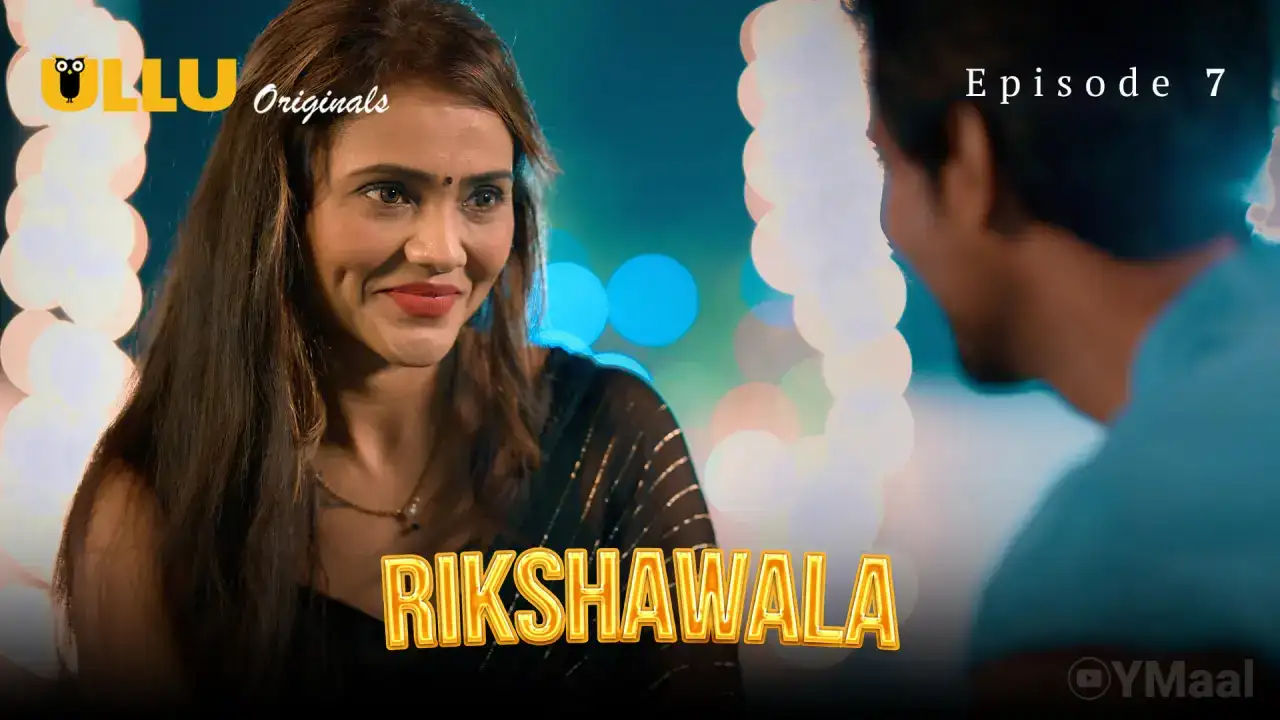 Rikshawala Episode 7 (ULLU Web Series) » aagmaal.tips