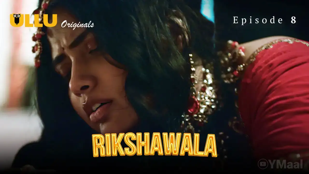 Rikshawala Episode 8 (ULLU Web Series) » aagmaal.tips