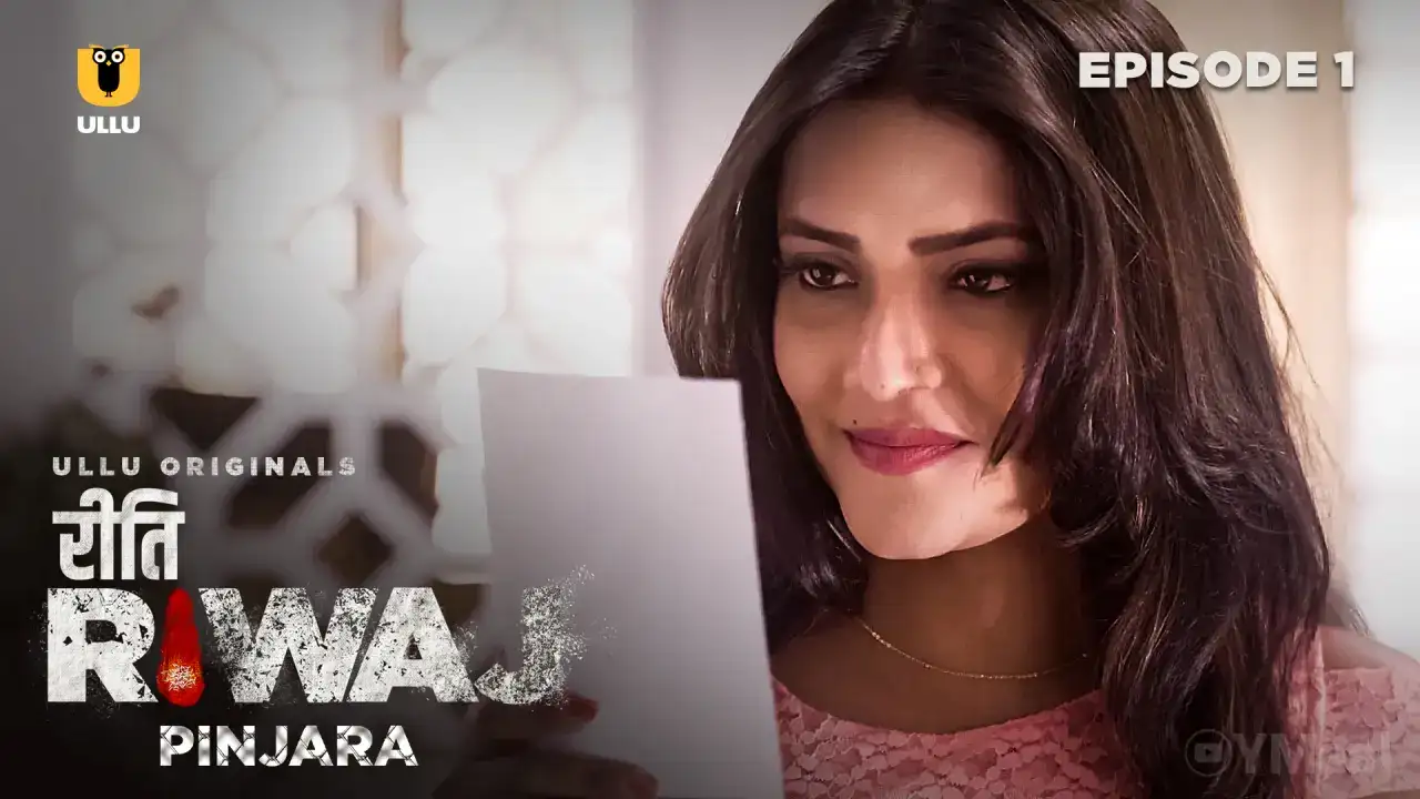 Riti Riwaj Pinjara Episode 1 (ULLU Web Series) » aagmaal.tips
