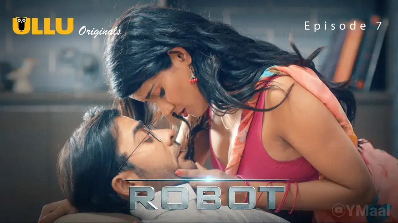 Robot Episode 7 (ULLU Web Series) » aagmaal.tips