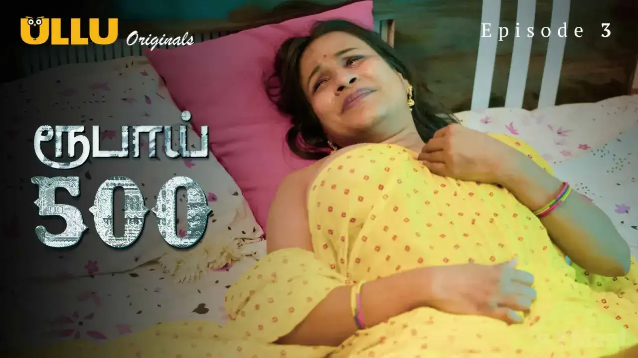 Rupay 500 Episode 3 (ULLU Web Series) » aagmaal.tips