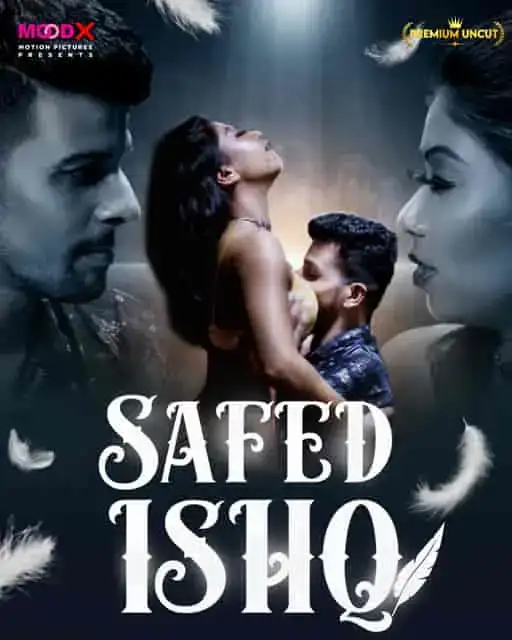 Safed Ishq (MOODX Web Series) » aagmaal.tips