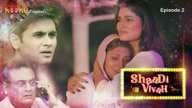 Shaadi Vivah Episode 2 (Kooku Web Series) » aagmaal.tips