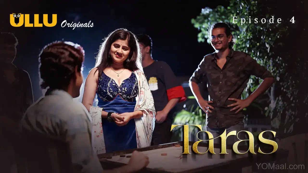 Taras Episode 4 (ULLU Web Series) » aagmaal.tips