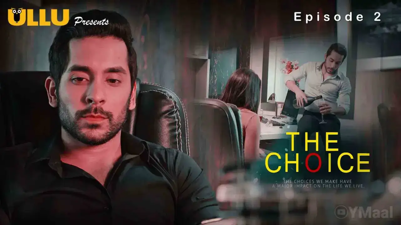 The Choice Episode 2 (ULLU Web Series) » aagmaal.tips