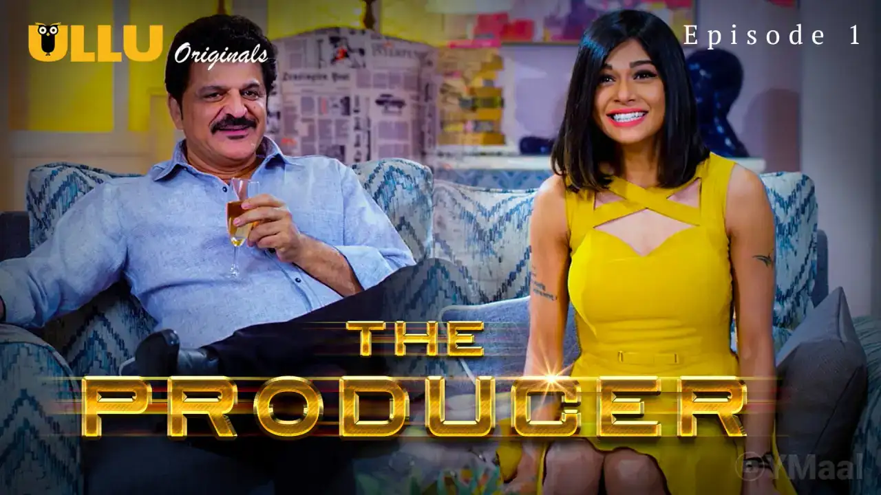 The Producer Episode 1 (ULLU Web Series) » aagmaal.tips
