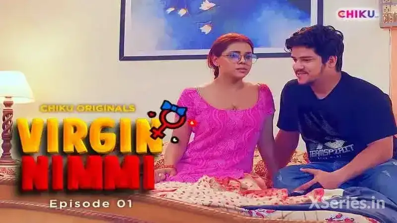 Virgin Nimmi Episode 1 (Chiku Web Series) » aagmaal.tips