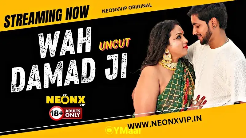 Wah Damad Ji (NEONX Web Series) » aagmaal.tips