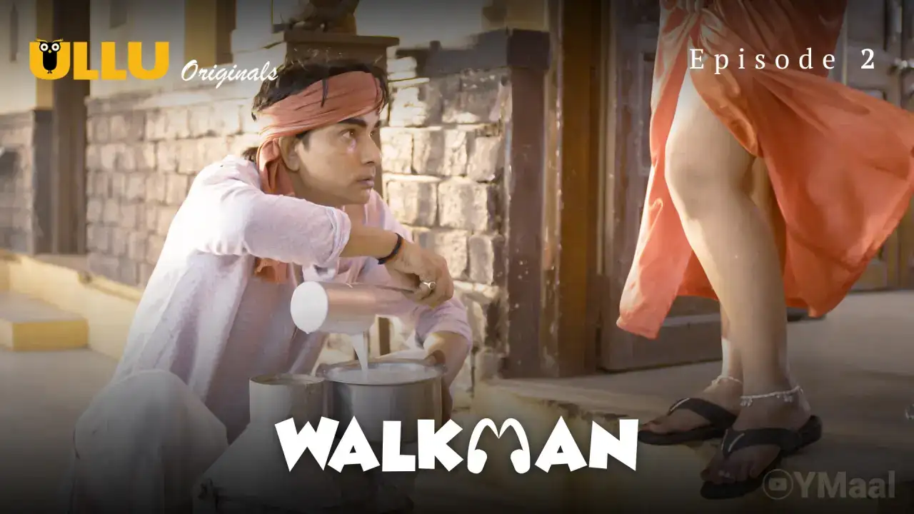 Walkman Episode 2 (ULLU Web Series) » aagmaal.tips